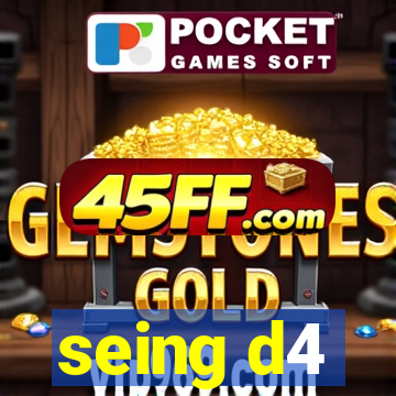 seing d4